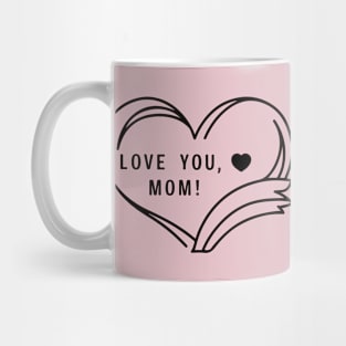 Mothers Day - Love you Mom Mug